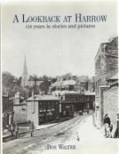 Signed Book A Lookback at Harrow by Don Walter First Edition 1995 Hardback Book published by Orpheus