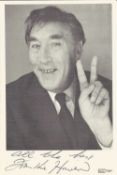 Frankie Howerd signed 6x4 black and white photo. Francis Alick Howard OBE, 6 March 1917 - 19 April