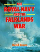 The Royal Navy and The Falklands War by David Brown First Edition 1987 Hardback Book published by