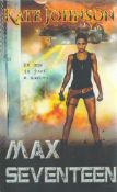 Katie Johnson Signed Book Max Seventeen 2016 First Edition Softback Book Signed by Katie Johnson