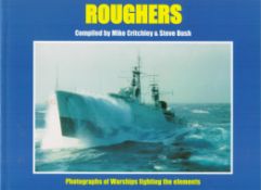 Roughers Warships Fight the Seas by Mike Critchley and Steve Bush 2001 Softback Book published by