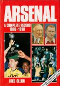 Arsenal A Complete Record 1886 1990 by Fred Ollier. First Edition Hardback book. Dust jacket and