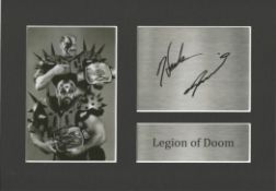 WWE, Legion of Doom, 11x8 matted printed signature NOT HAND SIGNED piece. This beautifully presented