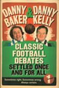 Classic Football Debates Settled Once And For All by Danny Baker and Danny Kelly. Volume 1. First