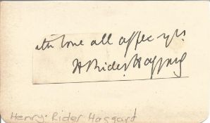 Henry Rider Haggard signature piece. 22 June 1856 - 14 May 1925) was an English writer of