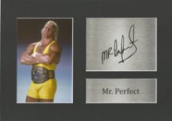 WWE, Mr Perfect, 11x8 matted printed signature NOT HAND SIGNED piece. This beautifully presented