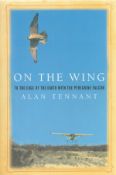 Alan Tennant Signed Book On The Wing To the Edge of the Earth with the Perigrine Falcon by Alan
