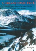 David Birkett Signed Book A Dream Come True The Life and Times of a Lake District National Park