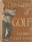 This Game of Golf by Henry Cotton 1949 Hardback Book published by Country Life Ltd some ageing.