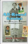 Mick Collins. All round Genius. The Unknown Story Of Britains Greatest sportsman. A First Edition
