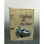 HAWTHORN (Mike) Challenge Me the Race, William Kimber 1958, 2nd impression, 8vo, signed by the