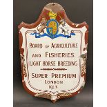 A Board of Agriculture and Fisheries Light Horse Breeding Super Premium London 1913 shaped enamel