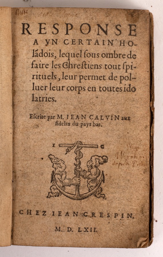 Calvin, Jean. Response a yn Certain Hola[n]dois, chez Jean Crespin [Geneva] 1562. 16mo., cont.