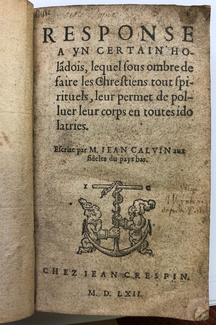 Calvin, Jean. Response a yn Certain Hola[n]dois, chez Jean Crespin [Geneva] 1562. 16mo., cont. - Bild 4 aus 7