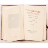 Foster, J.J. The Stuarts, 2 vols., 1902. No. 143 of 175 of the Edition de Luxe signed by the author.