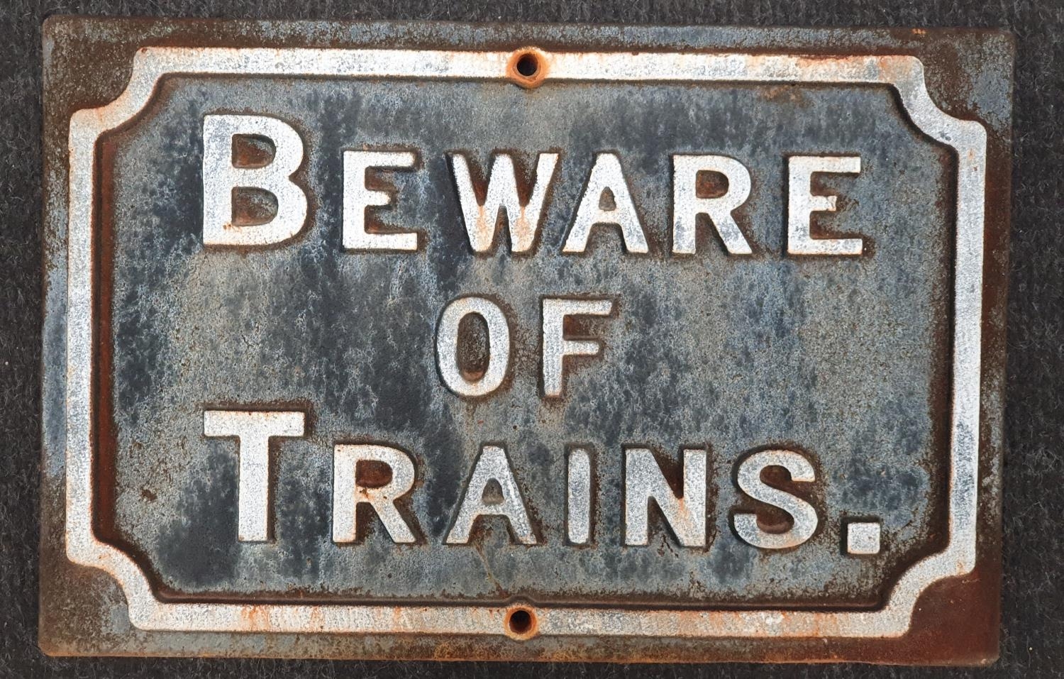 "Beware of Trains" cast metal sign 21x31cm.