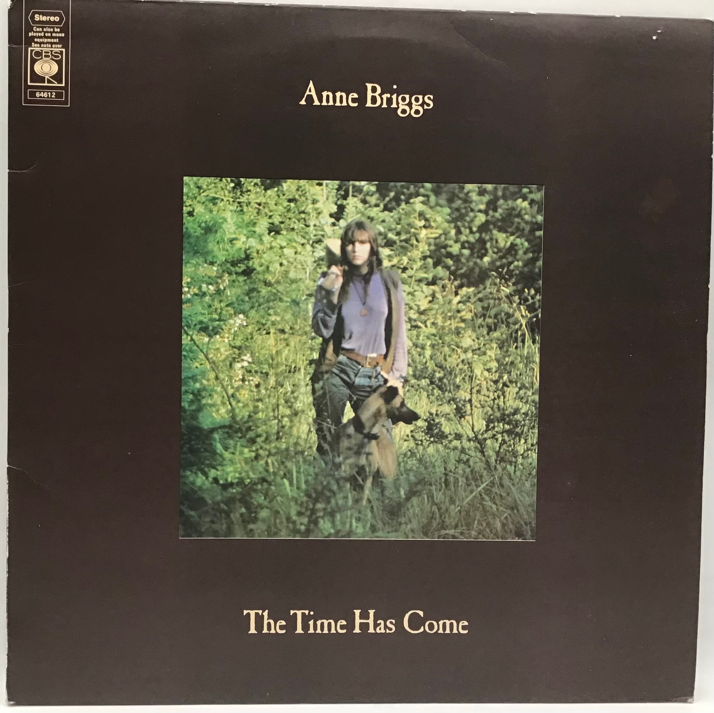 ANNE BRIGGS vinyl LP record ?The Time Has Come? UK 1st Press CBS S64612 from 1971. This folk album