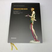 Goldscheider, History of the Company and Catalogue of Works, Robert E Dechant & Filipp Goldscheider,