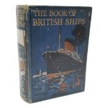 'The Book of British Ships', 1st ed. pub. Hodder and Stoughton 1910, illustrated by Frank Henry Maso