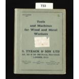 Tyzack & Son; c1920 Tools and Machines for Wood and Metal Workers Ill cat No 679 with prices 244pp G