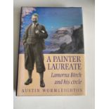 'A Painter Laureate: Lamorna Birch and His Circle' the book by Austin Wormleighton, signed by