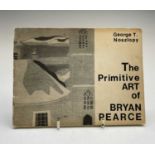 'The Primitive Art of Bryan Pearce' the publication by George T Noszlopy, printed 1964.