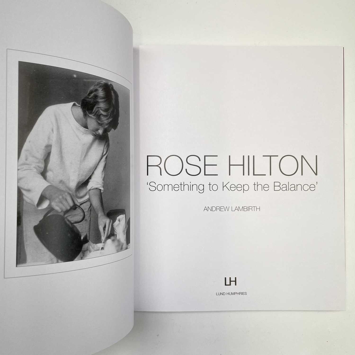 'Rose Hilton - Something to Keep the Balance' Signed copy (artist) First edition, Hardback By Andrew - Image 6 of 7