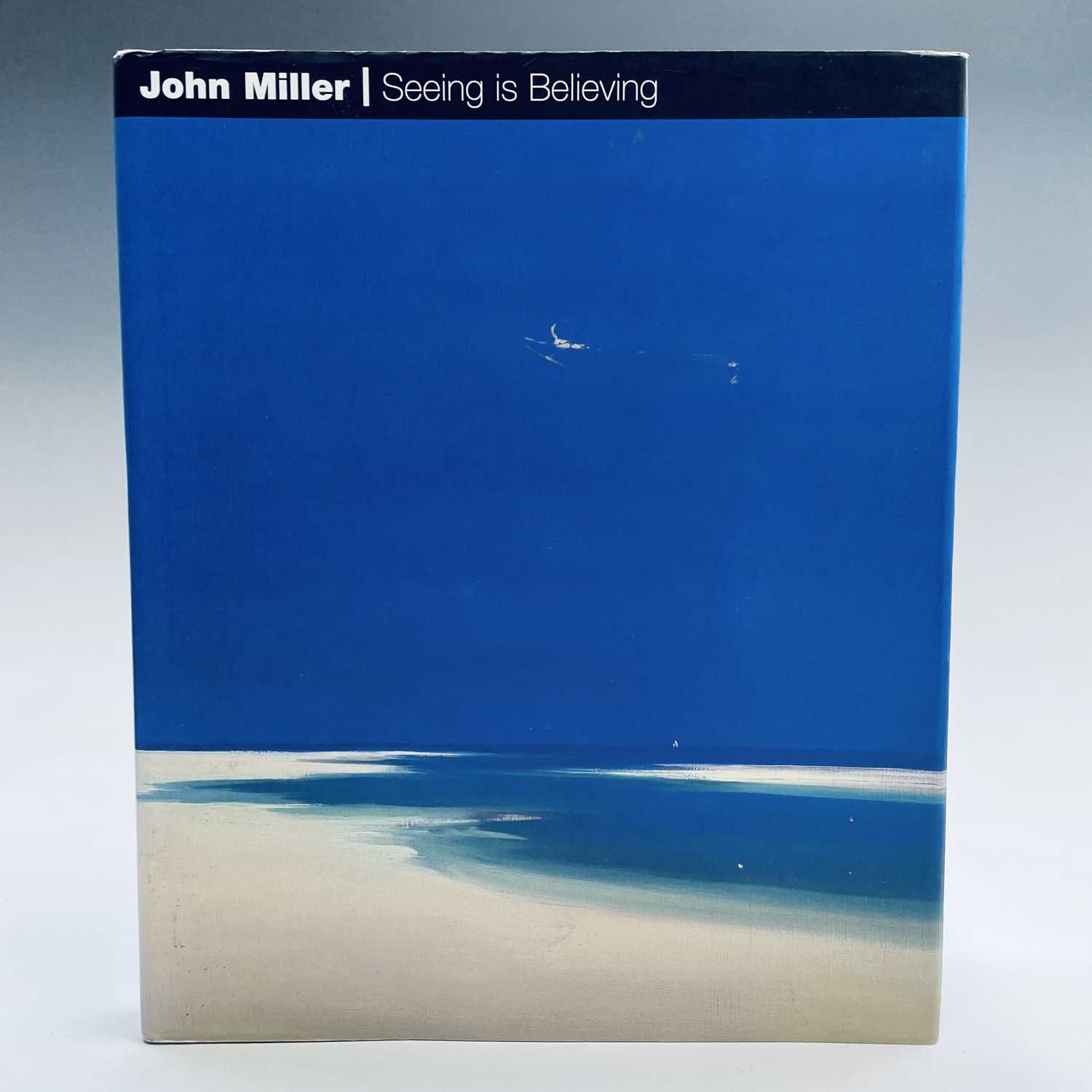 John MILLER 'Seeing is Believing' 2001