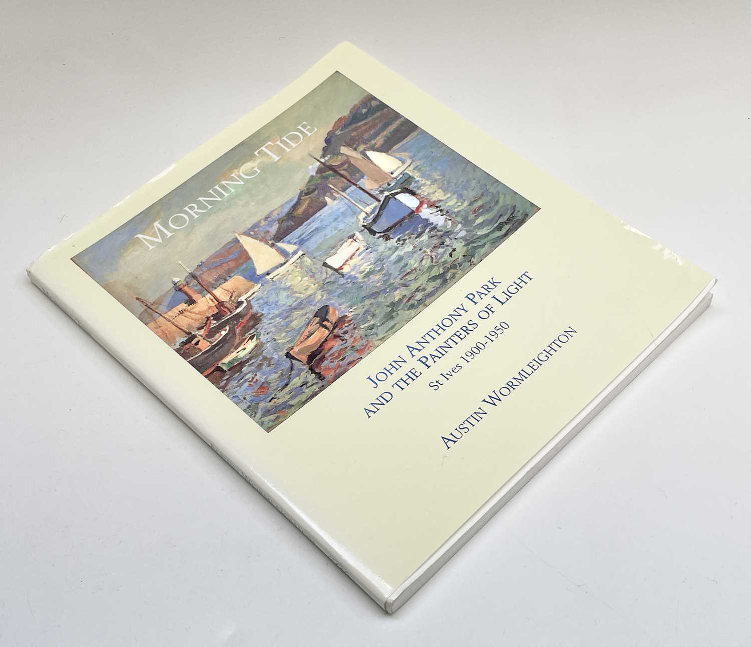 'Morning Tide: John Anthony Park and the Painters of Light, St Ives 1900-1950,' Signed and inscribed - Image 5 of 16