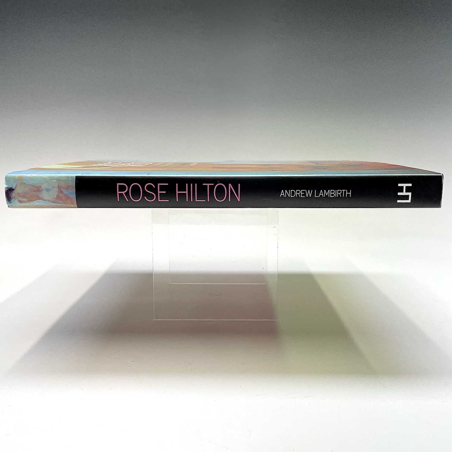 'Rose Hilton - Something to Keep the Balance' Signed copy (artist) First edition, Hardback By Andrew - Image 3 of 7