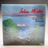John MILLER 'Leave tomorrow behind'. First edition. Signed and numbered 464/1500. The studio fine