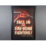 A Second World War coloured poster "Fall In The Fire-Bomb Fighters" Herbert Morrison, 70cm x 48cm