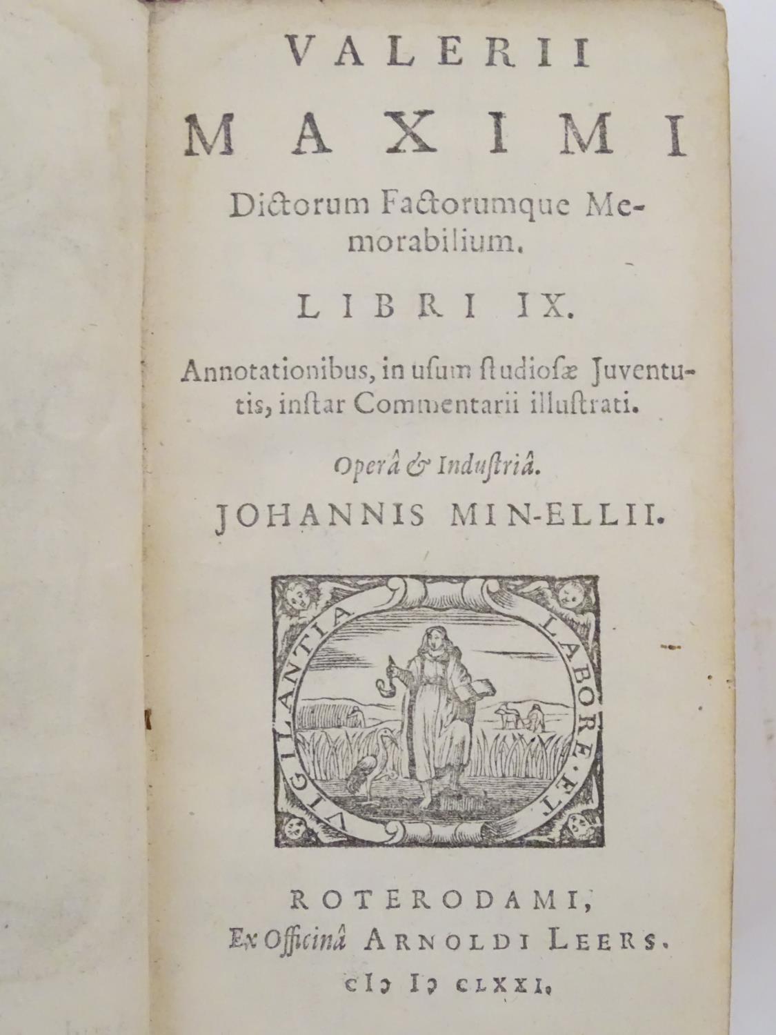 Book: Valerius Maximus, Dictorum Factorumque Memorabilium, by Johnannis Minellii, pub. in Latin by - Image 3 of 6