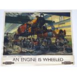 British Railways colour lithographic poster, An Engine is Wheeled, Derby Locomotive Works, After a