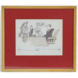 Manner of Kenneth Mahood, 20th century, Pen and ink political cartoon, A restaurant scene 'Don't