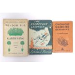 Books: three mid-20th gardening books, comprising: Continuous Cloche Gardening (W.E. Shewell-Cooper,