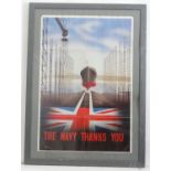 A Second World War / WW2 framed poster The Navy Thanks You signed Pat Kiely '43 Please Note - we