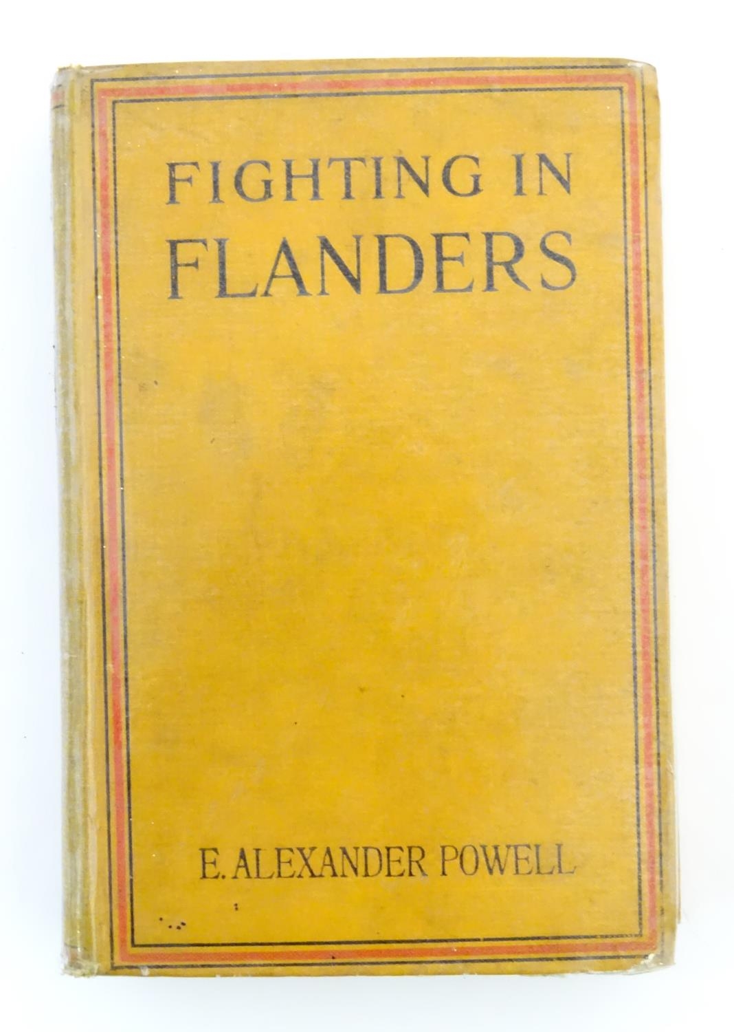 Book: Fighting in Flanders by E. Alexander Powell with illustrations from photographs by Donald - Image 3 of 6
