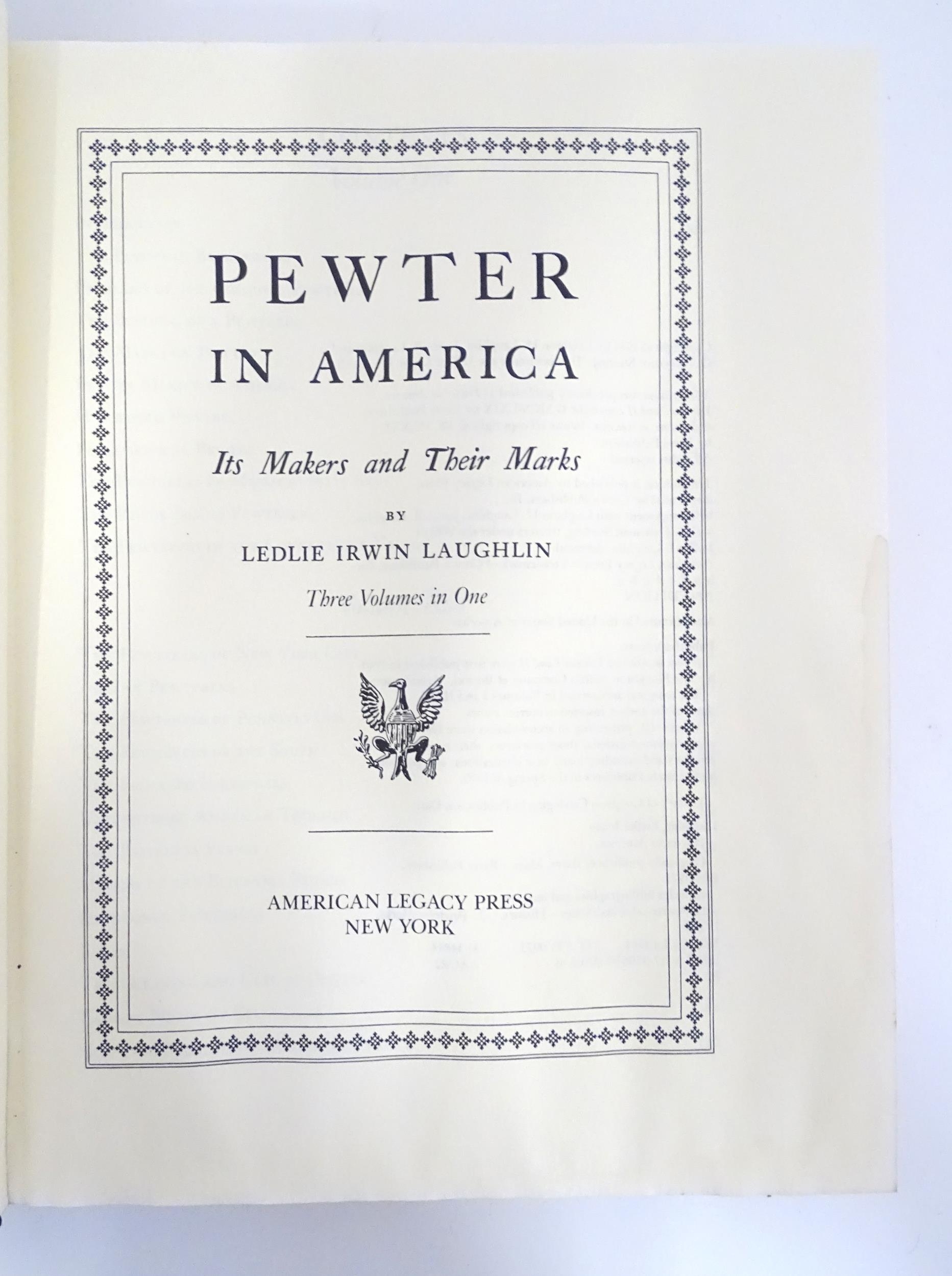 Pewter in America, Its makers and their marks ( 3 vols in 1 ) Please Note - we do not make reference - Bild 6 aus 6