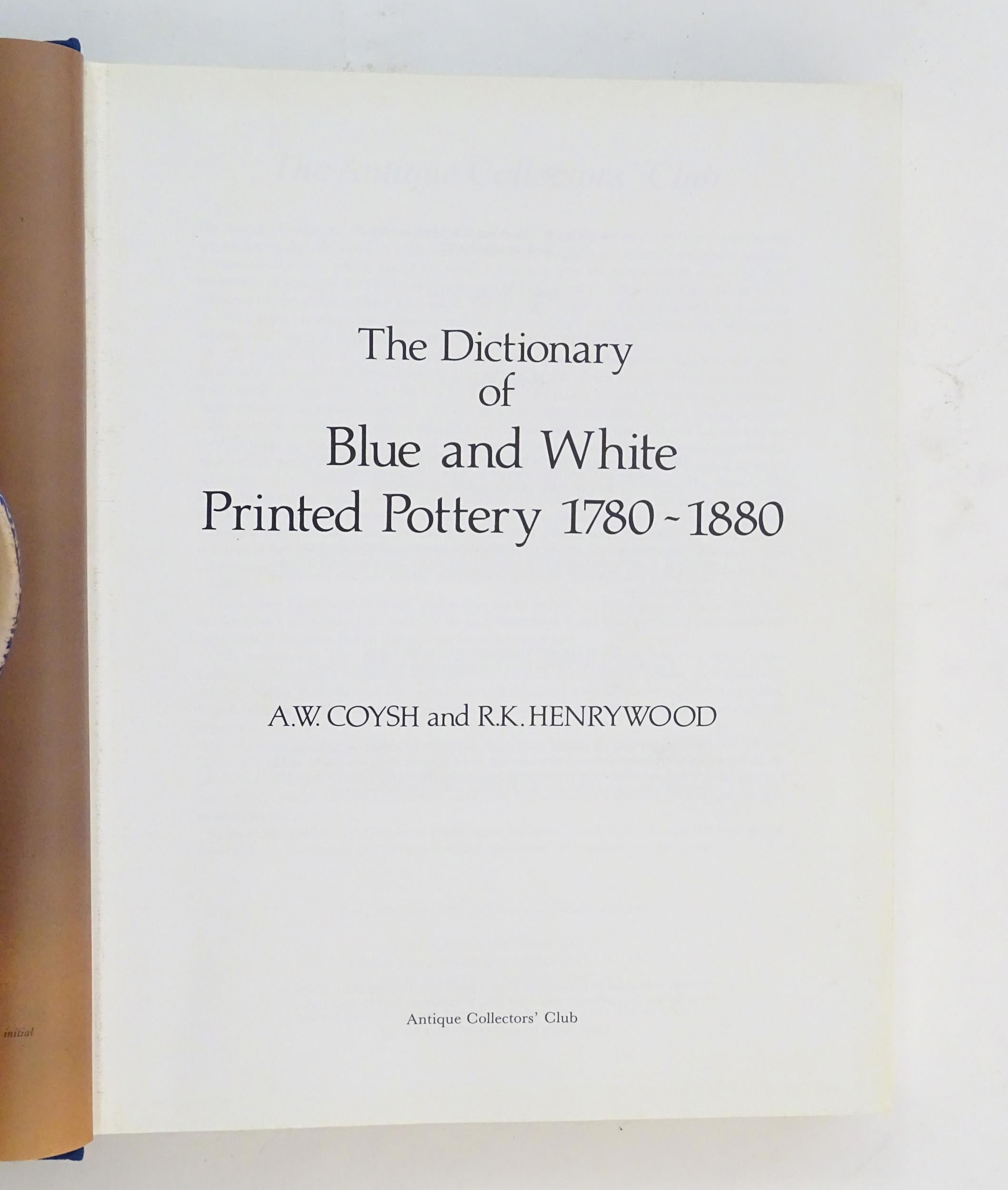 Books: Six assorted reference books comprising, The Dictionary of Blue & White Printed Porcelain - Image 12 of 22
