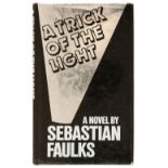 Faulks (Sebastian). A Trick of the Light, 1st edition, 1984