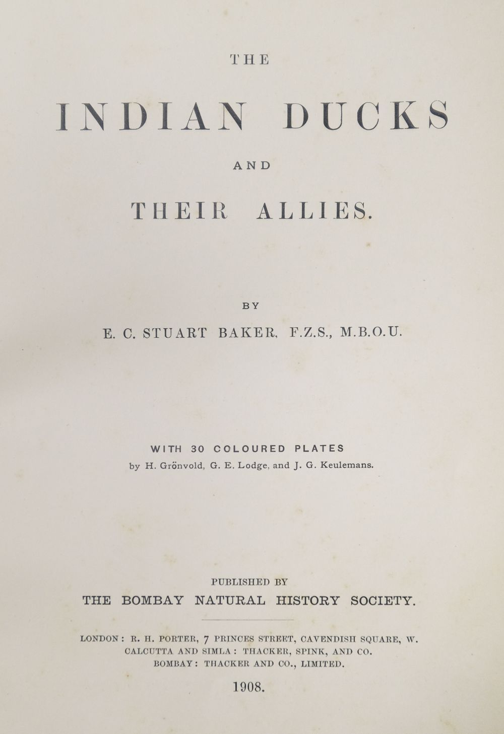 Baker (Edward Charles Stuart). The Indian Ducks and their Allies, 1908