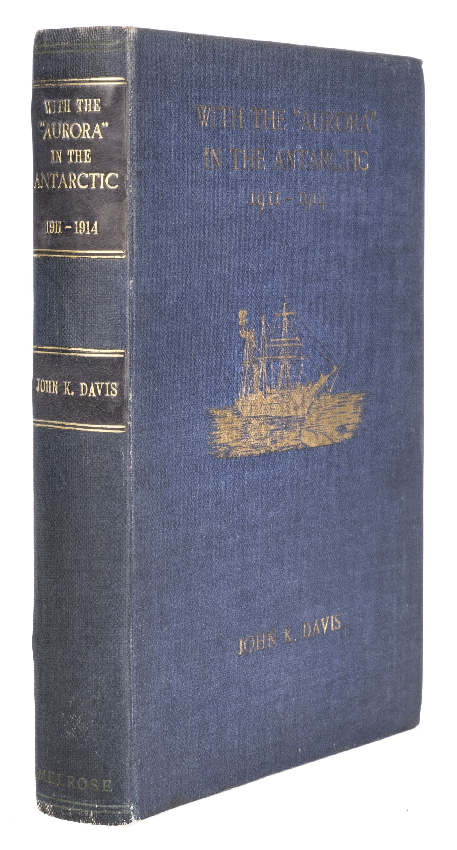 Davis (John K.). With the "Aurora" in the Antarctic 1911-1914, 1st edition, 1919