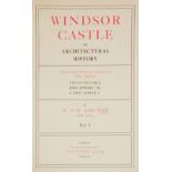 Hope (W.H. St. John). Windsor Castle an Architectural History, 2 vols. & plans, 1913