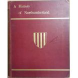 Andrew Reid & Sons [publisher]. A History of Northumberland, 15 volumes, Newcastle-Upon-Tyne,