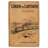 Churchill (Winston S.) London to Ladysmith via Pretoria, 1st edition, 1900
