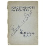 * No.13 Group RAF. Forget-Me-Nots for Fighters - Multi-Signed Book