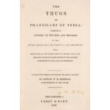Sleeman (William Henry). The Thugs or Phansigars of India... , 2 volumes, Philadelphia, 1839
