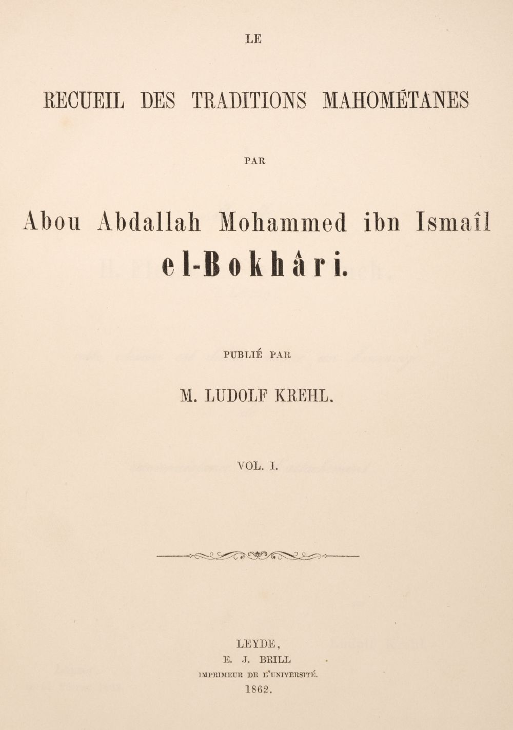 Le Recueil Des Traditions Mahométanes, Leyde: E.J. Brill, 1862-1908