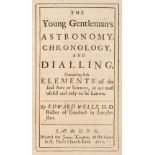 Wells (Edward). The Young Gentleman’s Astronomy, Chronology, and Dialling